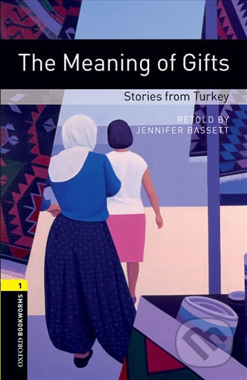 Levně Library 1 - The Meaning of Gifts (Oxford Bookworms (New Edition)) - kniha z kategorie Jazykové učebnice a slovníky