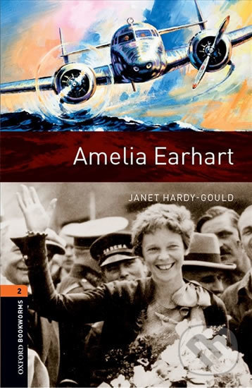Levně Library 2 - Amelia Earhart (Oxford Bookworms (New Edition)) - kniha z kategorie Jazykové učebnice a slovníky
