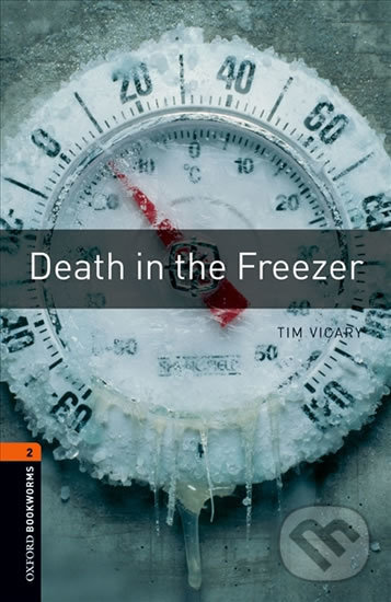 Levně Library 2 - Death in the Freezer (Oxford Bookworms (New Edition)) - kniha z kategorie Jazykové učebnice a slovníky