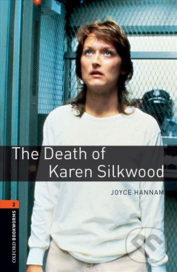Levně Library 2 - Death of Karen Silkwood (Oxford Bookworms (New Edition)) - kniha z kategorie Jazykové učebnice a slovníky