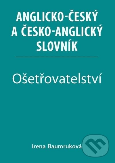 Levně Ošetřovatelství - Anglicko-český a česko-anglický slovník - kniha z kategorie Ošetrovateľstvo