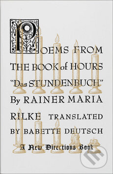 Poems from the Book of Hours - Rainer Maria Rilke, New Directions, 2018