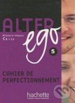 Levně Alter Ego 5 (C1/C2 Cahier de perfectionnement) - kniha z kategorie Jazykové učebnice a slovníky