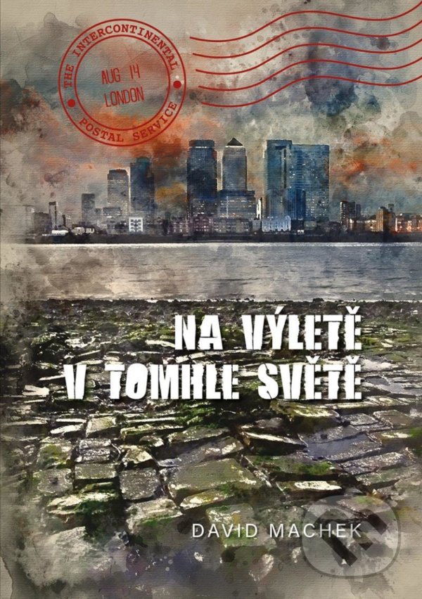 Levně Na výletě v tomhle světě - David Machek - kniha z kategorie Poézia