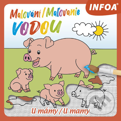 Kniha: Malování/Maľovanie vodou - U mámy/U mamy (INFOA)
