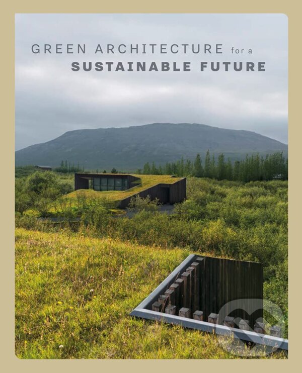 Levně Green Architecture for a Sustainable Future - Cayetano Cardelus (Editor) - kniha z kategorie Architektúra
