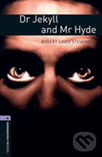 Levně Library 4 - Dr Jekyll and Mr Hyde (Oxford Bookworms (New Edition)) - kniha z kategorie Jazykové učebnice a slovníky