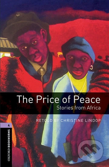 Levně Library 4 - The Price of Peace (Oxford Bookworms (New Edition)) - kniha z kategorie Jazykové učebnice a slovníky