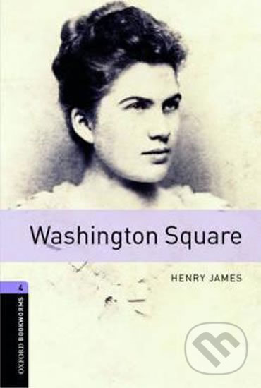 Levně Library 4 - Washington Square (Oxford Bookworms (New Edition)) - kniha z kategorie Jazykové učebnice a slovníky