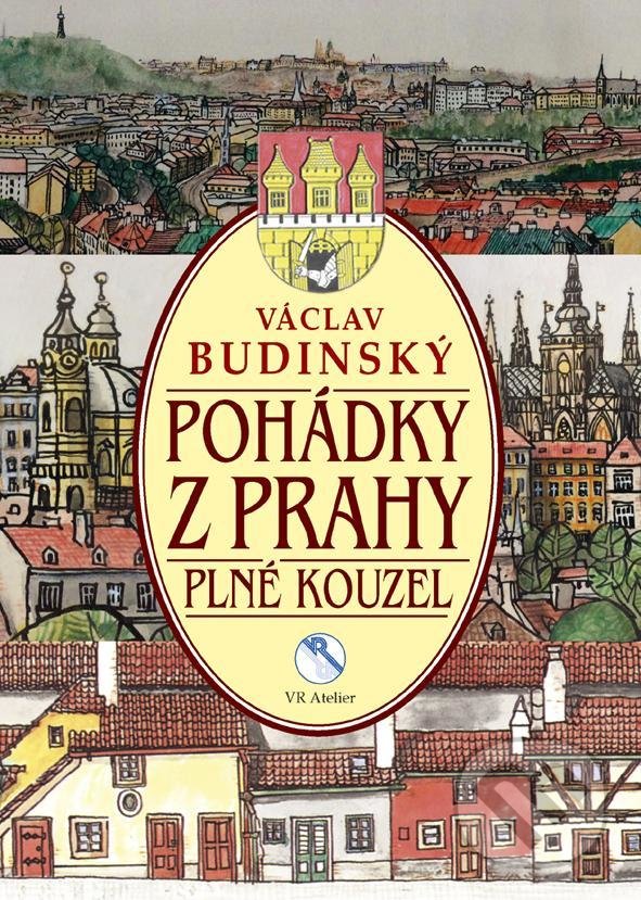Levně Pohádky z Prahy plné kouzel - Václav Budinský, Václav Rytina (Ilustrátor) - kniha z kategorie Rozprávky