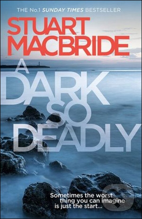 Kniha: Dark So Deadly (Stuart MacBride). HarperCollins, 2017