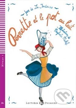 Levně Perrette et le pot au lait - Jean de La Fontaine - kniha z kategorie Beletria