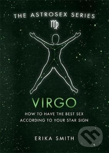 Astrosex: Virgo - Erika W. Smith, Orion, 2021