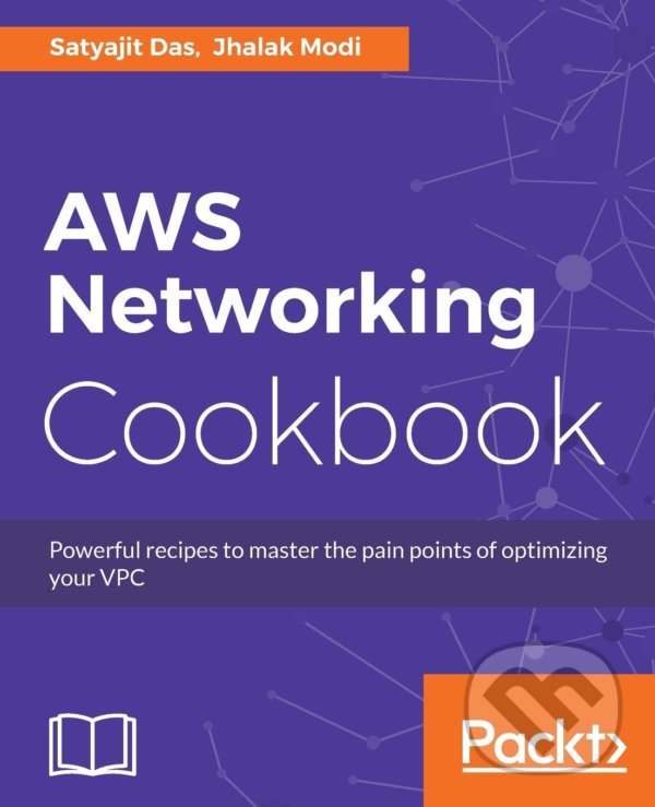 Kniha: AWS Networking Cookbook (Satyajit Das a Jhalak Modi)