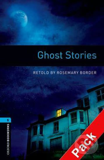 Levně Library 5 - Ghost Stories with audio CD Pack (Oxford Bookworms (New Edition)) - kniha z kategorie Jazykové učebnice a slovníky