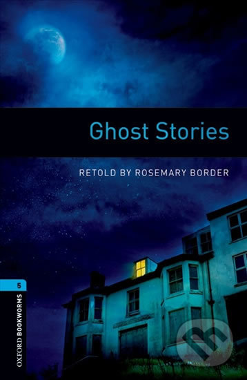 Library 5 - Ghost Stories with Audio MP3 Pack - Rosemary Border, Oxford University Press, 2017