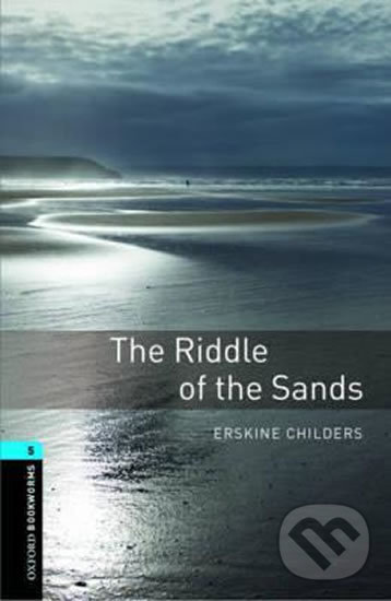 Levně Library 5 - Riddle of the Sands (Oxford Bookworms (New Edition)) - kniha z kategorie Jazykové učebnice a slovníky