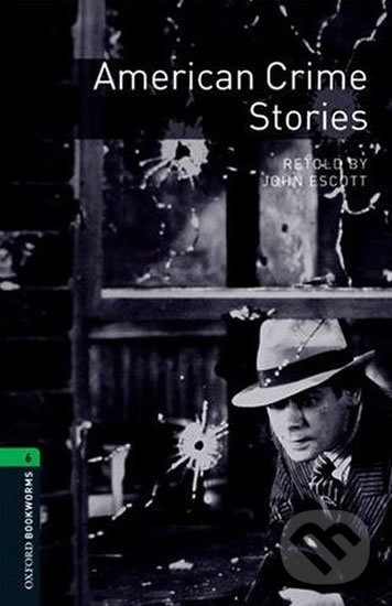 Library 6 - American Crime Stories - John Escott, Oxford University Press, 2016