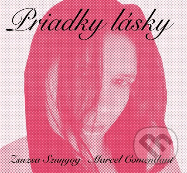 Levně Priadky lásky CD - Zsuzsa Szunyog