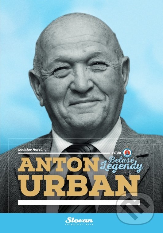 Levně Anton Urban (Belasé legendy) - Ladislav Harsányi - kniha z kategorie Životopisy