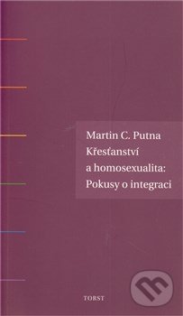 Křesťanství a homosexualita - Martin C. Putna, Torst, 2012