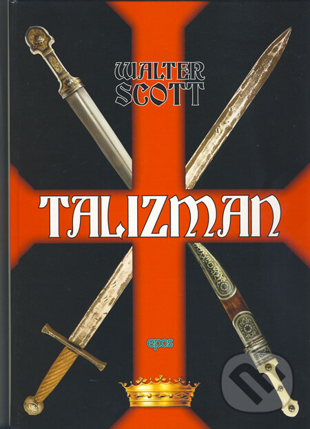 Kniha: Talizman (Walter Scott). Epos, 2012