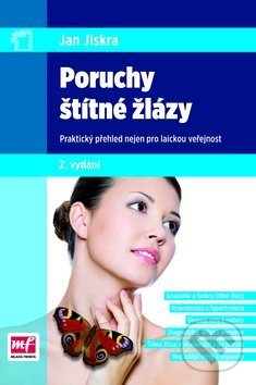 Kniha: Poruchy štítné žlázy (Jan Jiskra). Mladá fronta, 2011