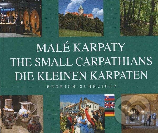 Levně Malé Karpaty (The Small Carpathians / Die Kleinen Karpaten) - kniha z kategorie Odborné a náučné