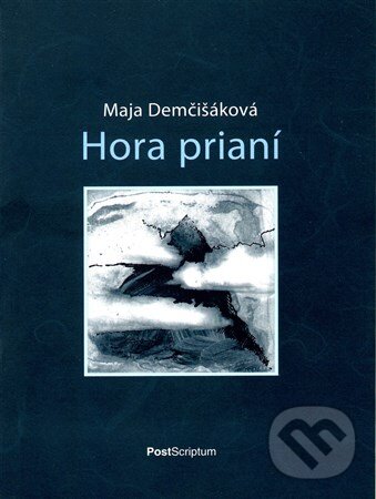 Levně Hora prianí - Maja Demčišáková - kniha z kategorie Poézia
