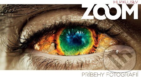 Levně ZOOM (Príbehy fotografií) - Filip Kulisev - kniha z kategorie Fotografie