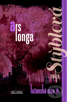 Levně Ars longa (Lužanská mše II) - Valja Stýblová - kniha z kategorie Životopisy
