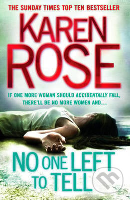 No One left to tell - Karen Rose, Headline Book, 2012