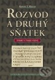 Levně Rozvod a druhý sňatek (Tváří v tvář výzvě) - Kevin T. Kelly - kniha z kategorie Vzťahy a rodina