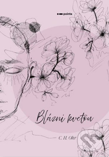 Levně Blázni kvetou - C.H. Ohr - kniha z kategorie Poézia