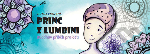 Kniha: Princ z Lumbini (Zuzana Rabasová)