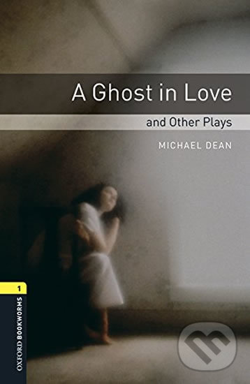 Levně Playscripts 1 - Ghost in Love with Audio Mp3 Pack (Oxford Bookworms (New Edition)) - kniha z kategorie Jazykové učebnice a slovníky