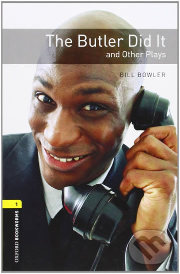 Levně Playscripts 1 - The Butler Did It and Other Plays (Oxford Bookworms (New Edition)) - kniha z kategorie Jazykové učebnice a slovníky