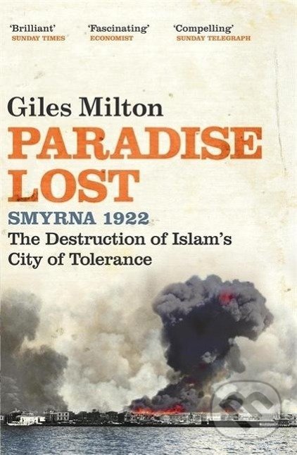 Levně Paradise Lost (Smyrna 1922 - The Destruction of Islam''s City of Tolerance) - kniha z kategorie História