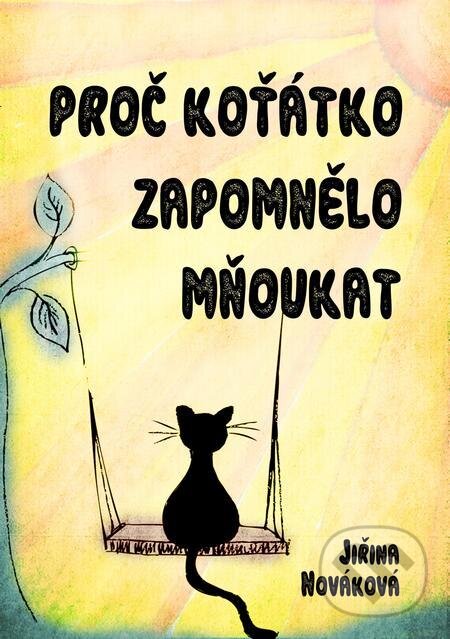E-kniha: Proč koťátko zapomnělo mňoukat (Jiřina Nováková)