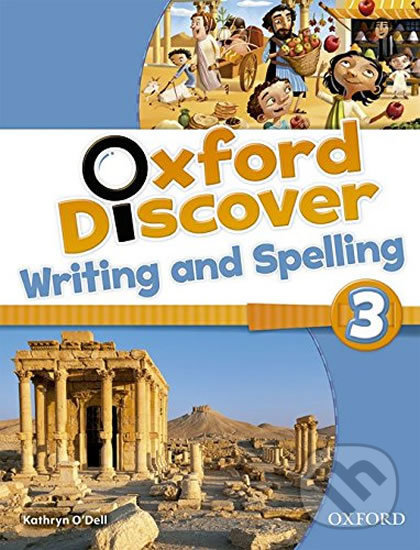 Levně Oxford Discover 3: Writing and Spelling - Kathryn O´Dell - kniha z kategorie Jazykové učebnice a slovníky
