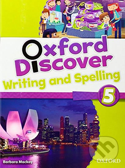 Levně Oxford Discover 5: Writing and Spelling - Barbara Mackay - kniha z kategorie Jazykové učebnice a slovníky