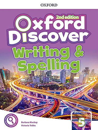 Levně Oxford Discover 5: Writing and Spelling (2nd) - Barbara MacKay - kniha z kategorie Jazykové učebnice a slovníky