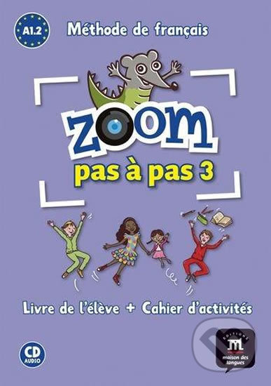 Levně Zoom Pas a pas 1 (A1.2-A2.1) (Livre de l'éleve + Cahier d'activités + CD) - kniha z kategorie Odborné a náučné