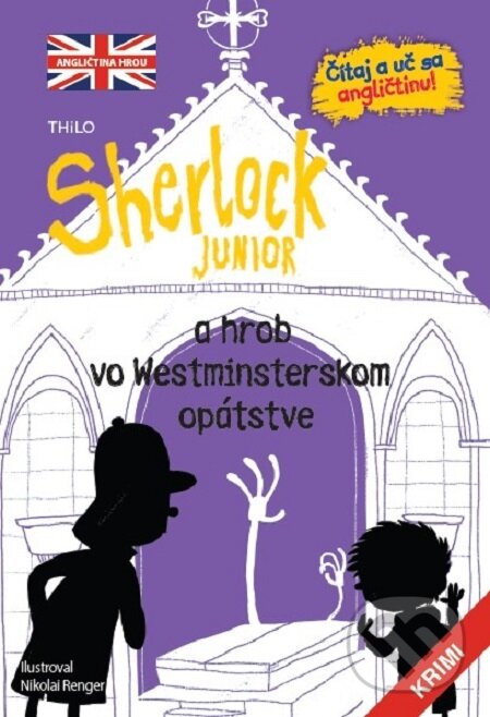 Sherlock Junior a hrob vo Westmisterskom opátstve - Nikolai Renger (ilustrátor), Slovart, 2021