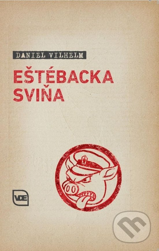 Levně Eštébacka sviňa - Daniel Vilhelm - kniha z kategorie Beletria