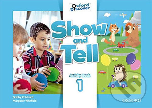 Levně Oxford Discover - Show and Tell 1: Activity Book - Gabby Pritchard - kniha z kategorie 1. stupeň