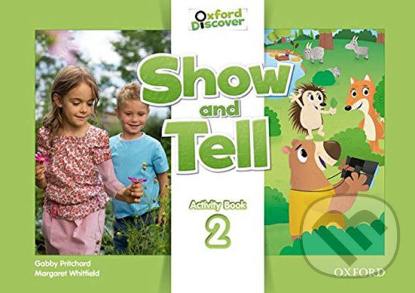 Levně Oxford Discover - Show and Tell 2: Activity Book - Gabby Pritchard - kniha z kategorie 1. stupeň
