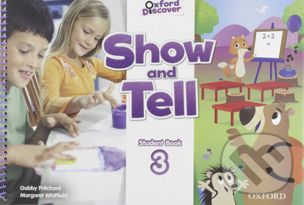 Levně Oxford Discover - Show and Tell 3: Student Book - Gabby Pritchard - kniha z kategorie 1. stupeň