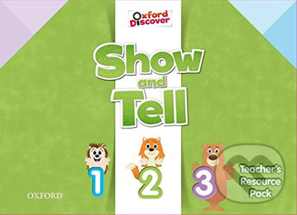Levně Oxford Discover - Show and Tell All Levels: Teacher´s Resource Pack - kniha z kategorie 1. stupeň