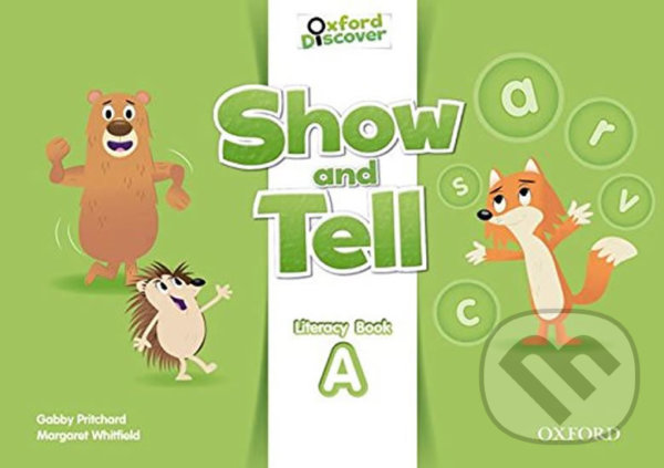 Levně Oxford Discover - Show and Tell Literacy: Book A - Gabby Pritchard - kniha z kategorie 1. stupeň